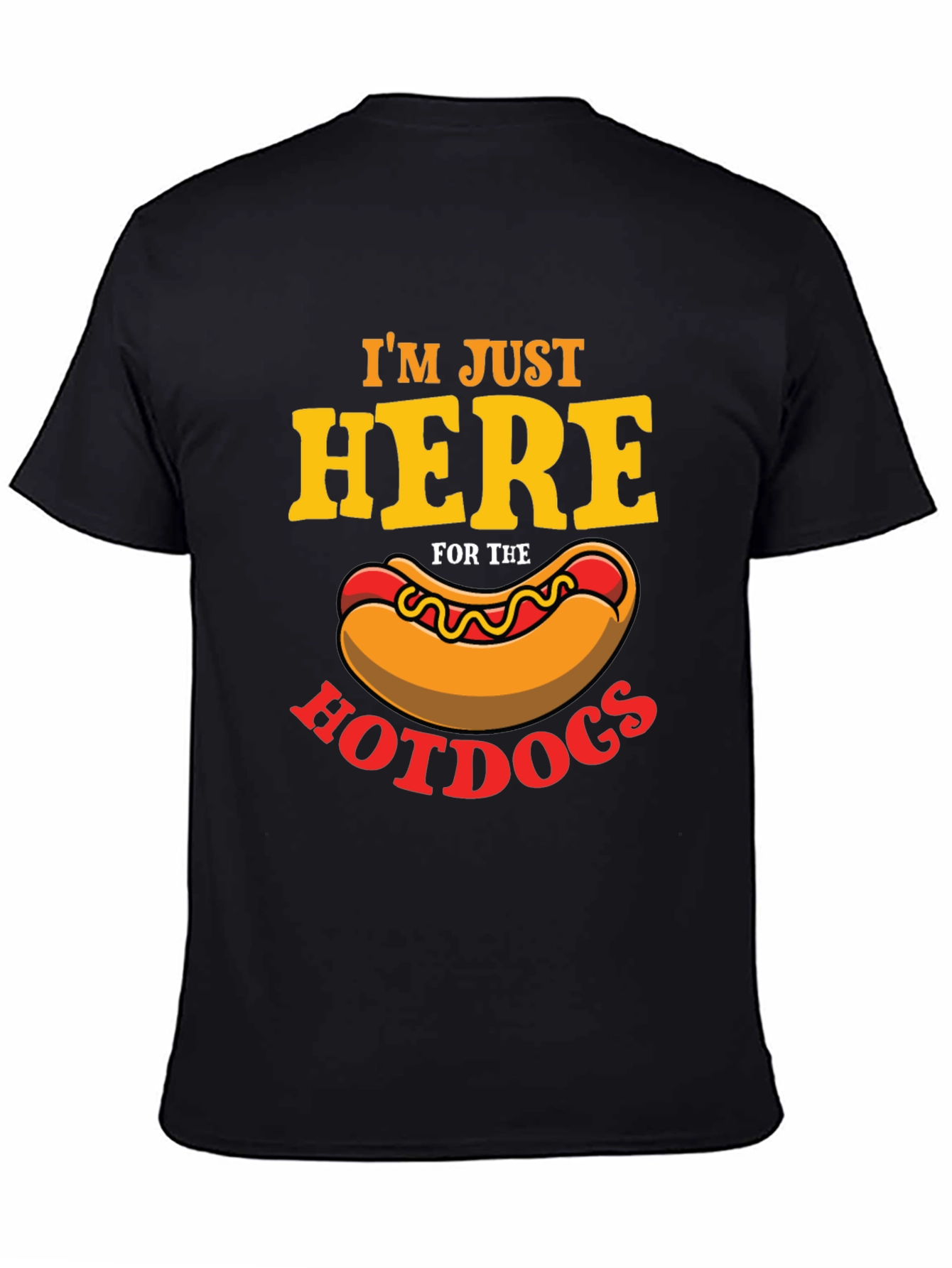 Im Just Here For The Hotdogs T-Shirt