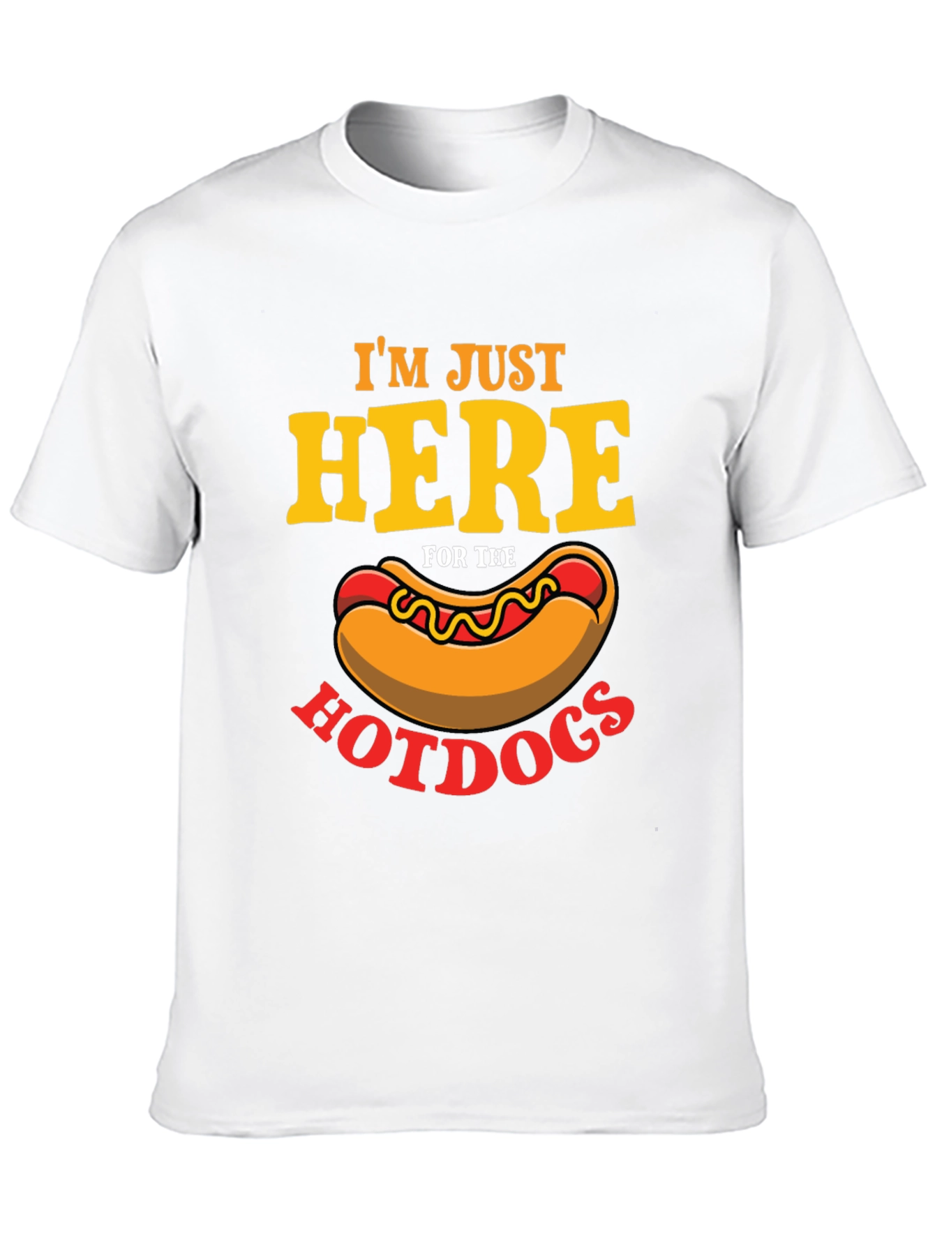 Im Just Here For The Hotdogs T-Shirt