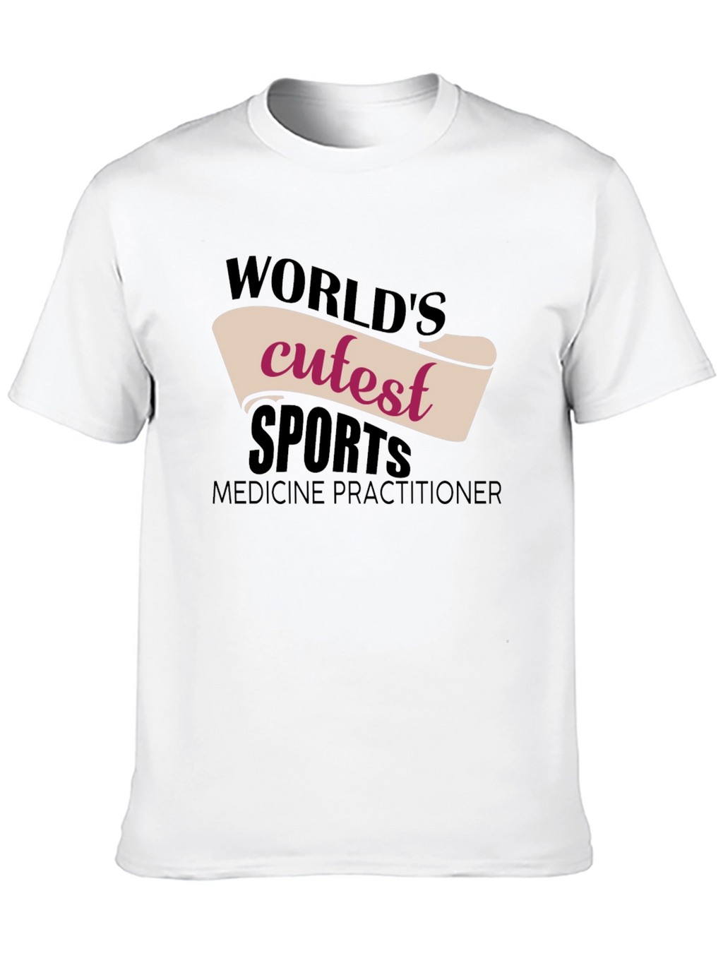 Worlds Cutest Sports Medicine Practitioner T-Shirt