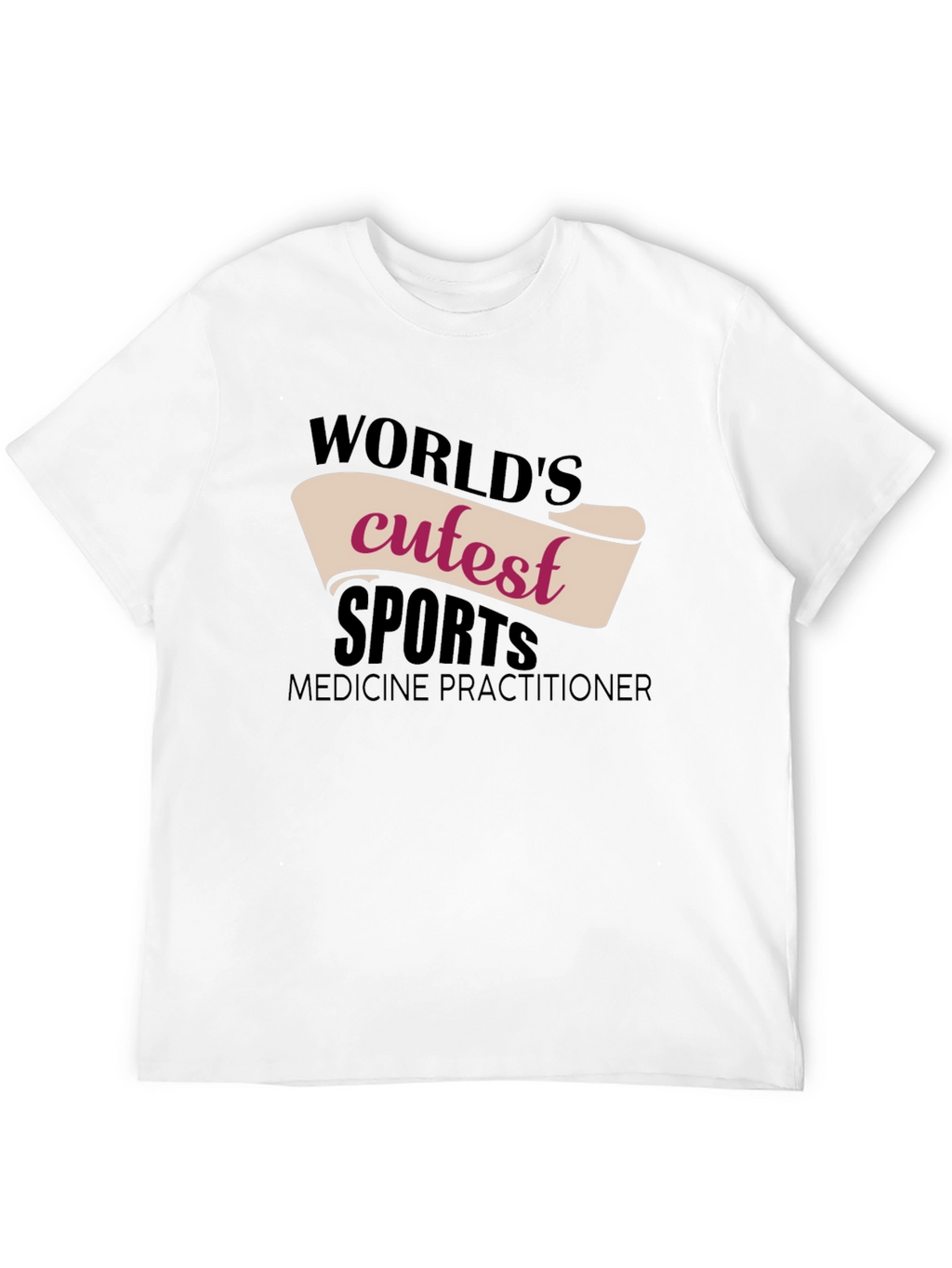 Worlds Cutest Sports Medicine Practitioner T-Shirt