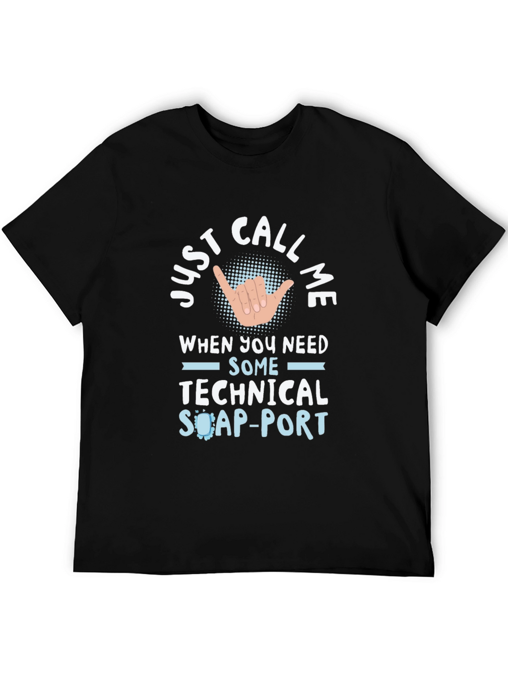 Technical Support T-Shirt - Call Me