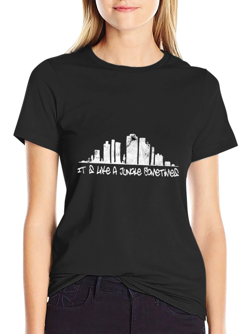 It Is Like a Jungle Sometimes T-Shirt