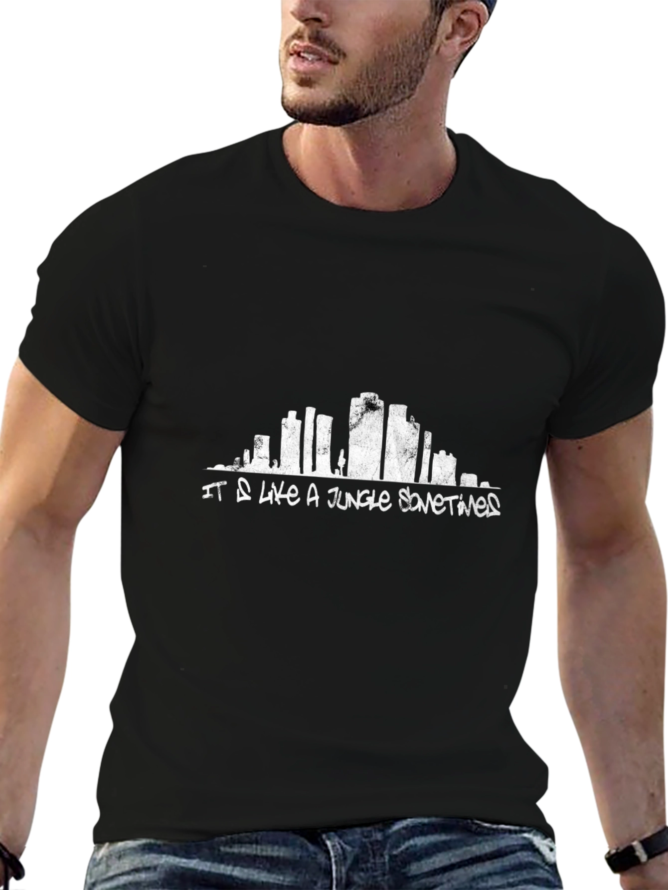 It Is Like a Jungle Sometimes T-Shirt