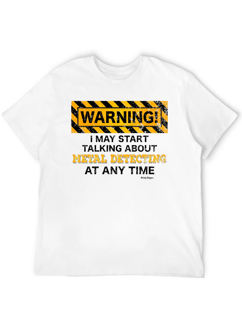 Metal Detecting Warning T-Shirt - Funny Hobby Tee