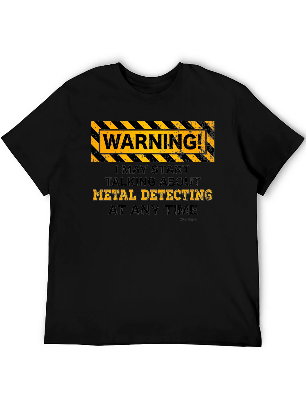Metal Detecting Warning T-Shirt - Funny Hobby Tee
