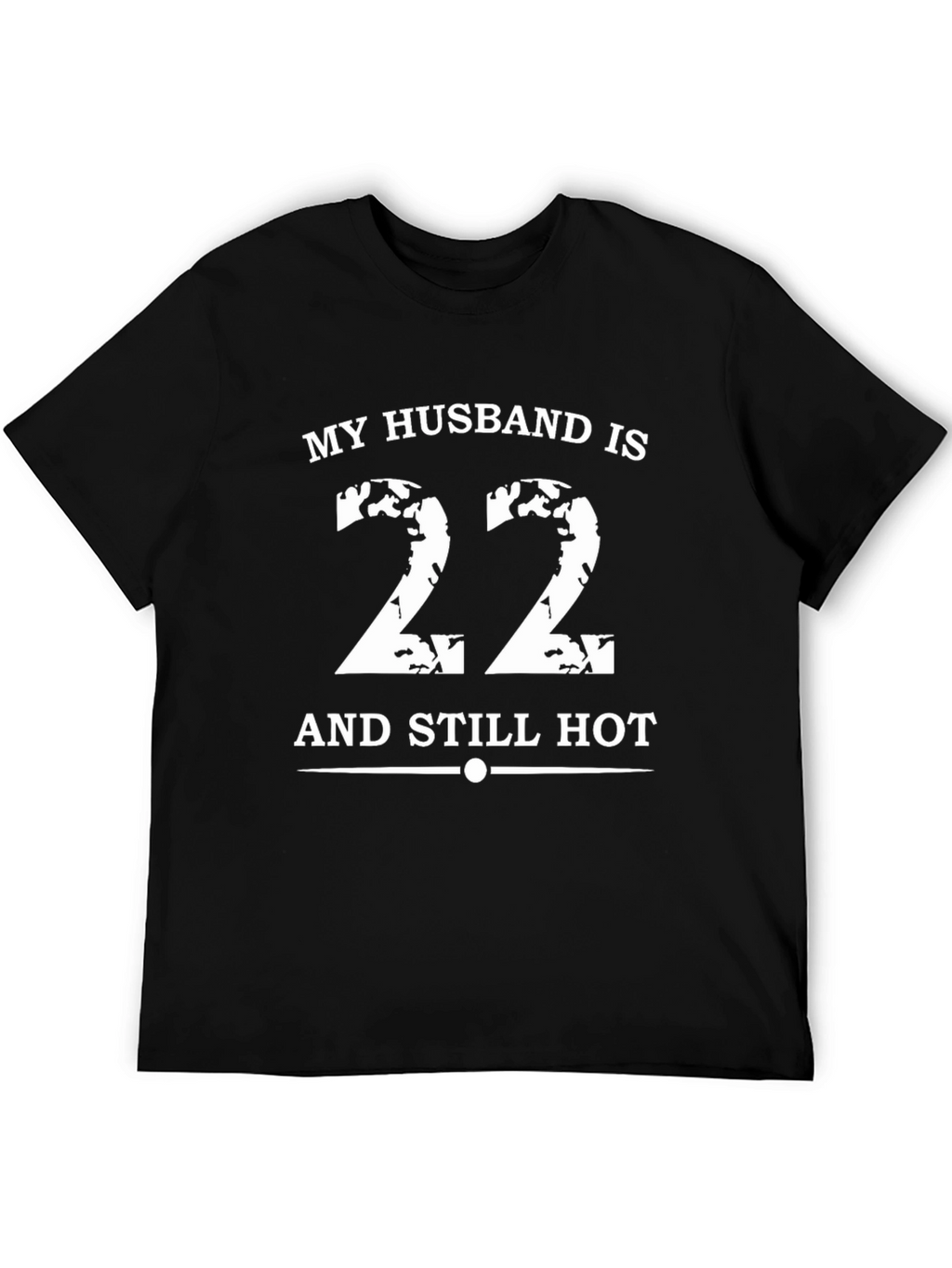 Funny Husband Birthday T-Shirt - My Husband is 22