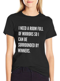 I Need a Room Full of Mirrors T-Shirt