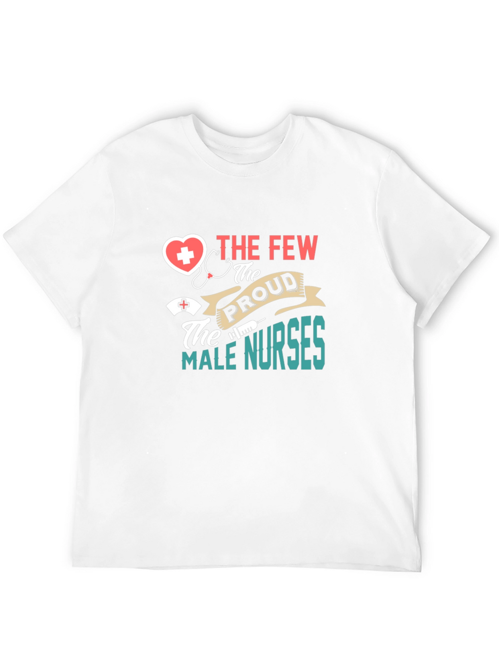 Proud Male Nurse T-Shirt - Medical Professional Tee