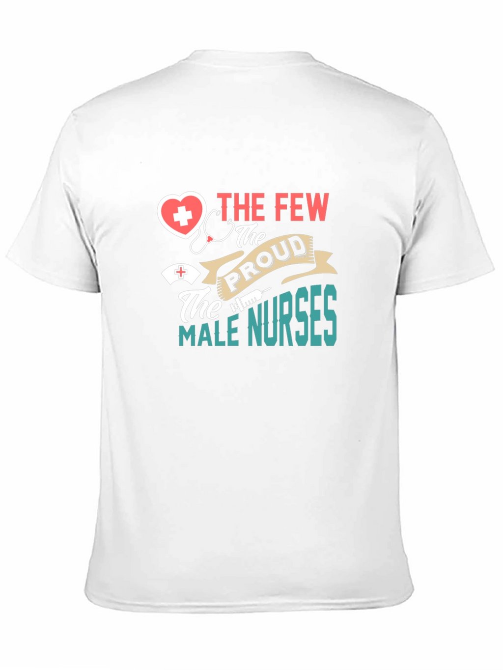 Proud Male Nurse T-Shirt - Medical Professional Tee