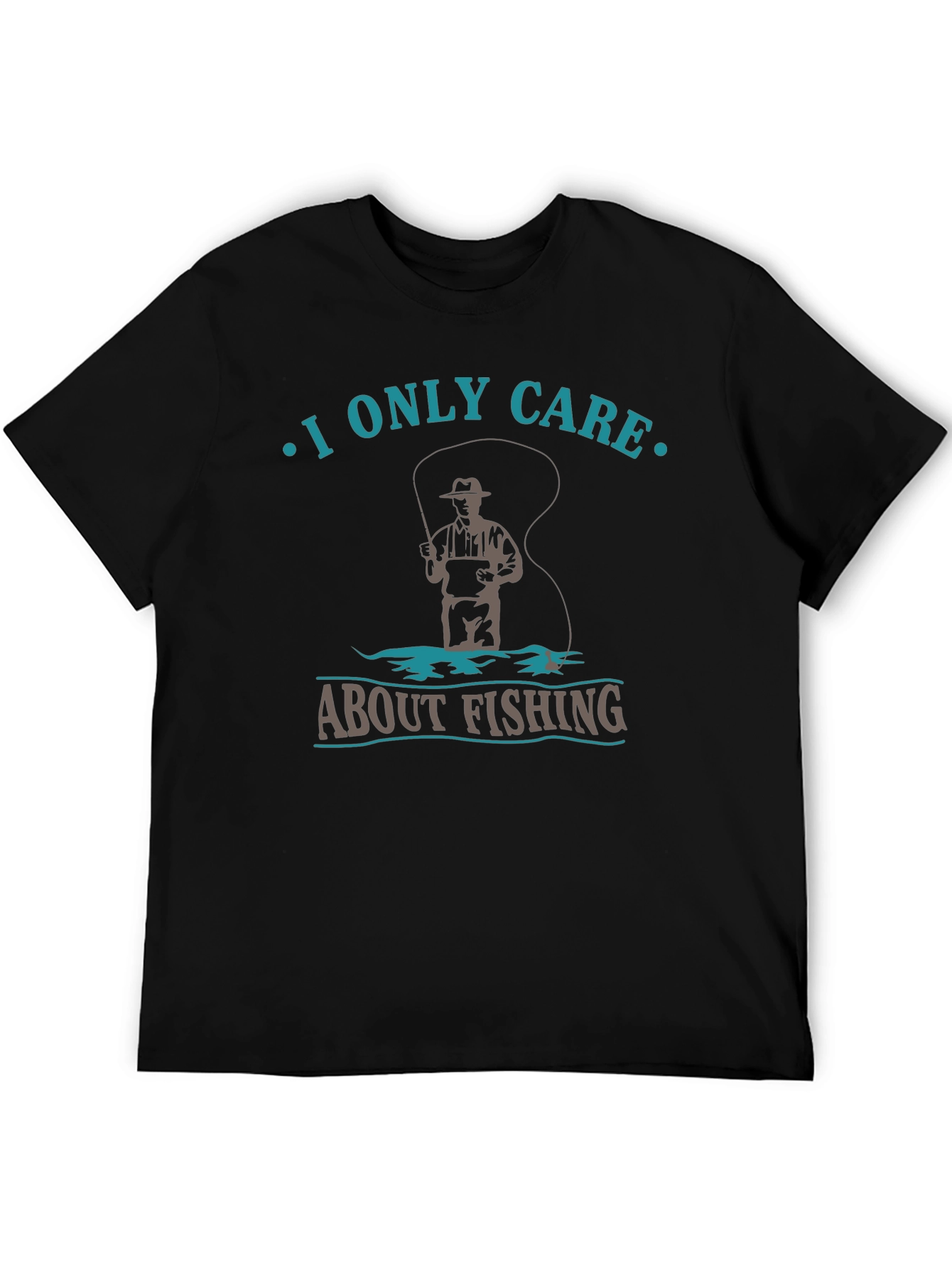 Fishing T-Shirt: I Only Care About Fishing