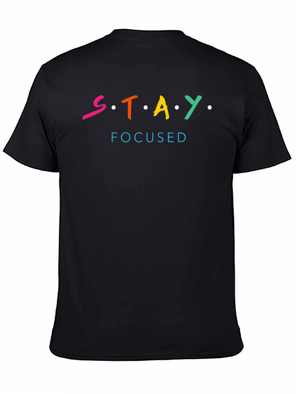 Stay Focused T-Shirt - Motivational Graphic Tee