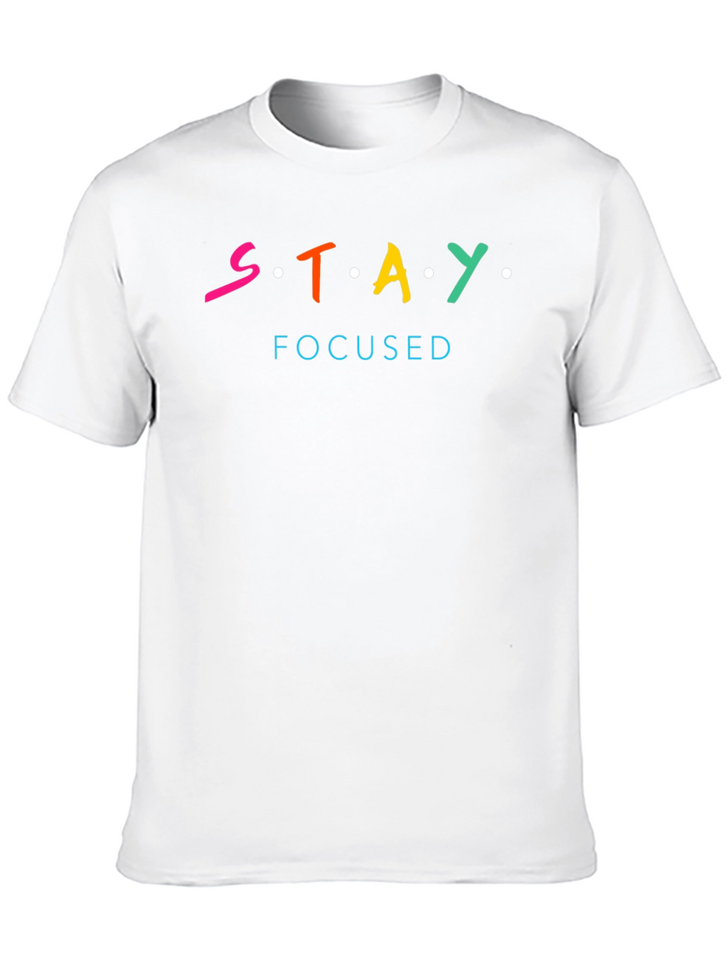 Stay Focused T-Shirt - Motivational Graphic Tee