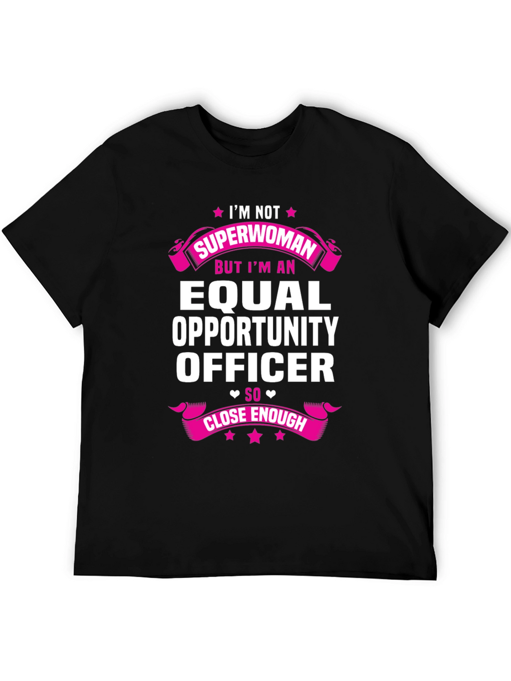 Equal Opportunity Officer T-Shirt - Superwoman Alternative