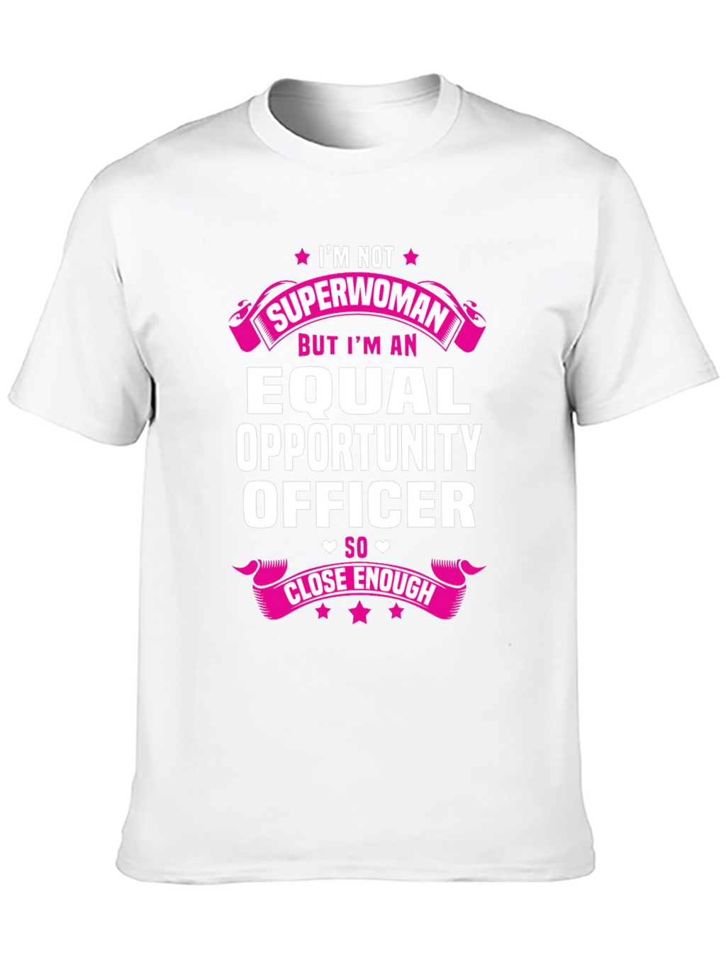 Equal Opportunity Officer T-Shirt - Superwoman Alternative