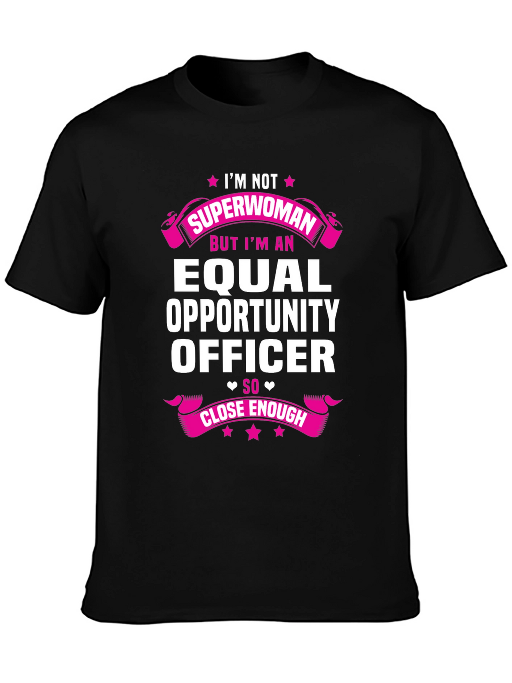 Equal Opportunity Officer T-Shirt - Superwoman Alternative