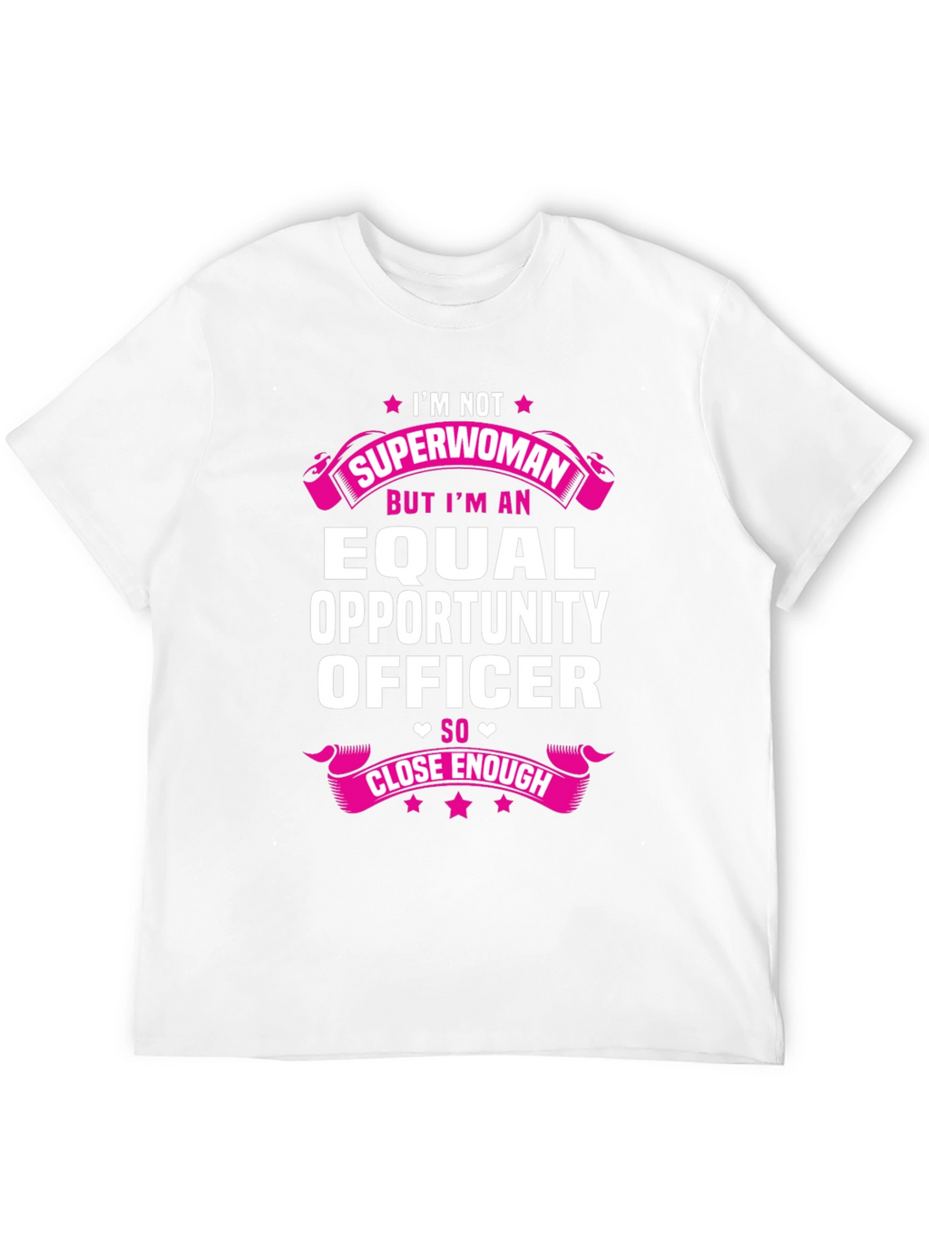 Equal Opportunity Officer T-Shirt - Superwoman Alternative