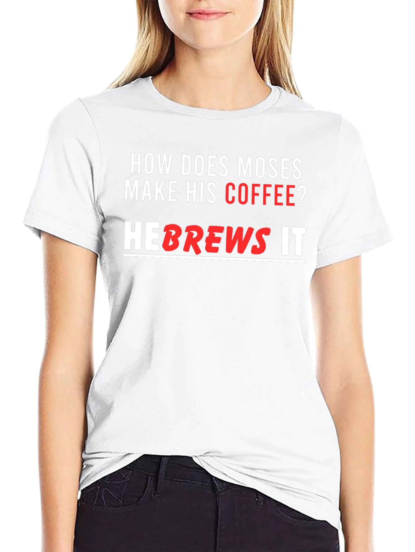 Moses Coffee T-Shirt - He brews it!