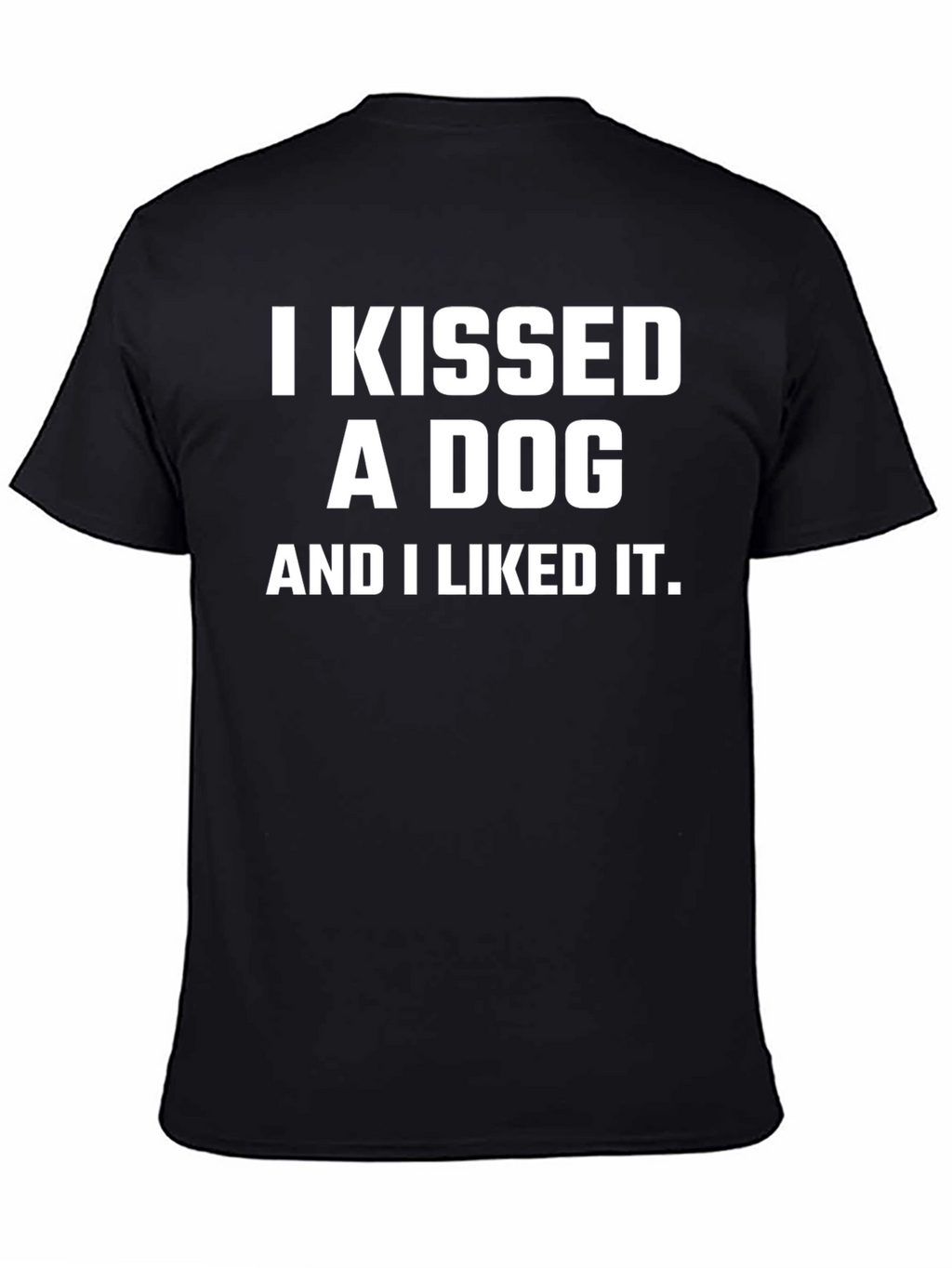 I Kissed a Dog T-Shirt Funny Pet Lover Tee
