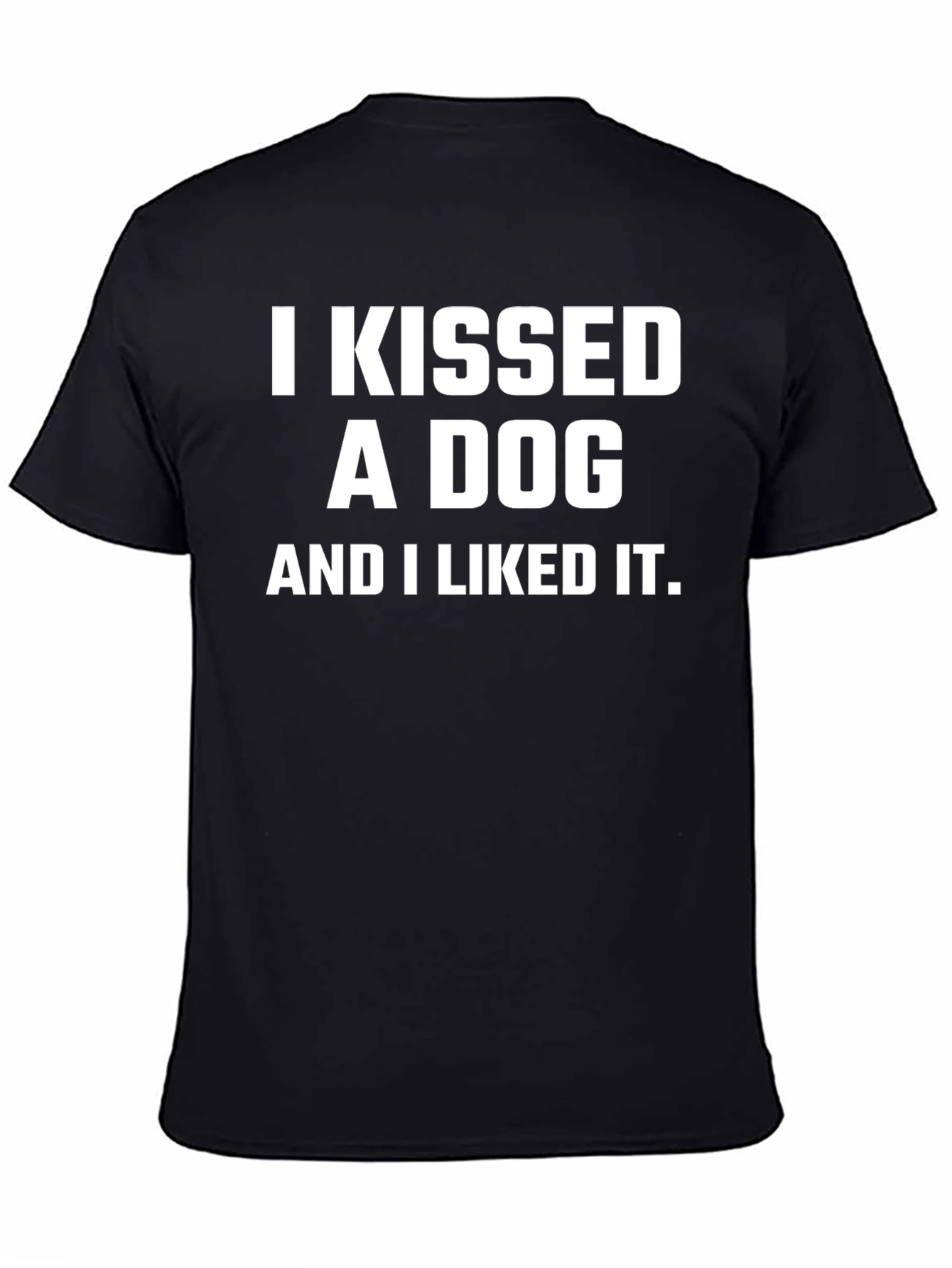 I Kissed a Dog T-Shirt Funny Pet Lover Tee