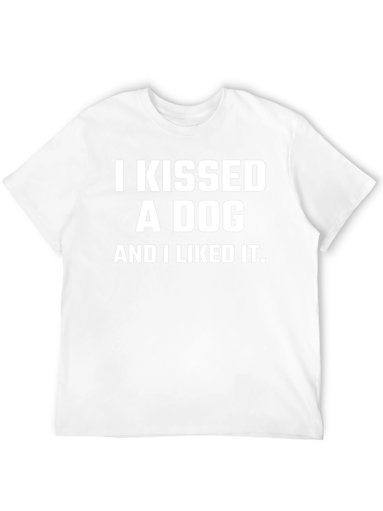 I Kissed a Dog T-Shirt Funny Pet Lover Tee