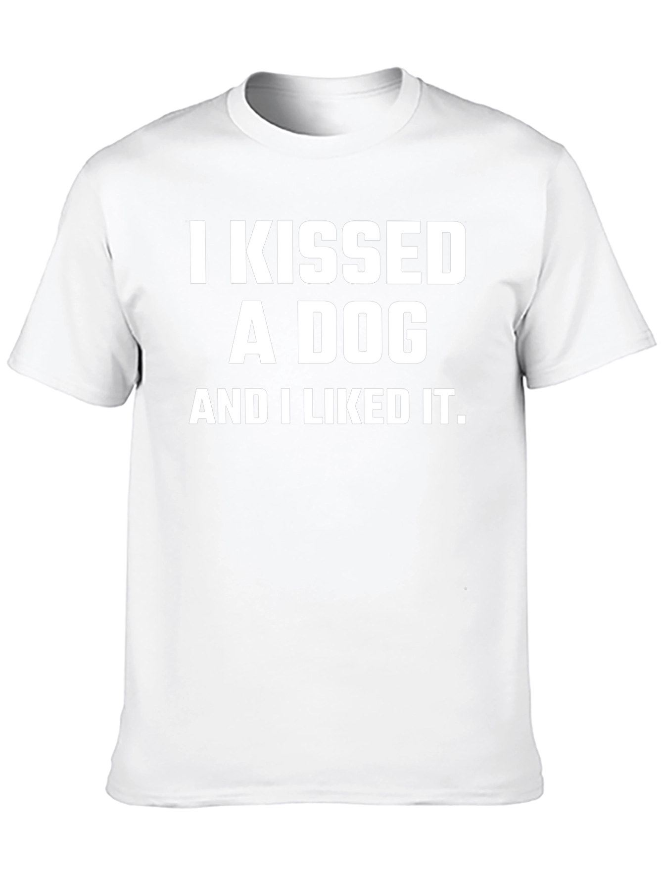 I Kissed a Dog T-Shirt Funny Pet Lover Tee