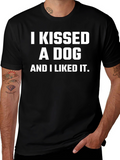 I Kissed a Dog T-Shirt Funny Pet Lover Tee