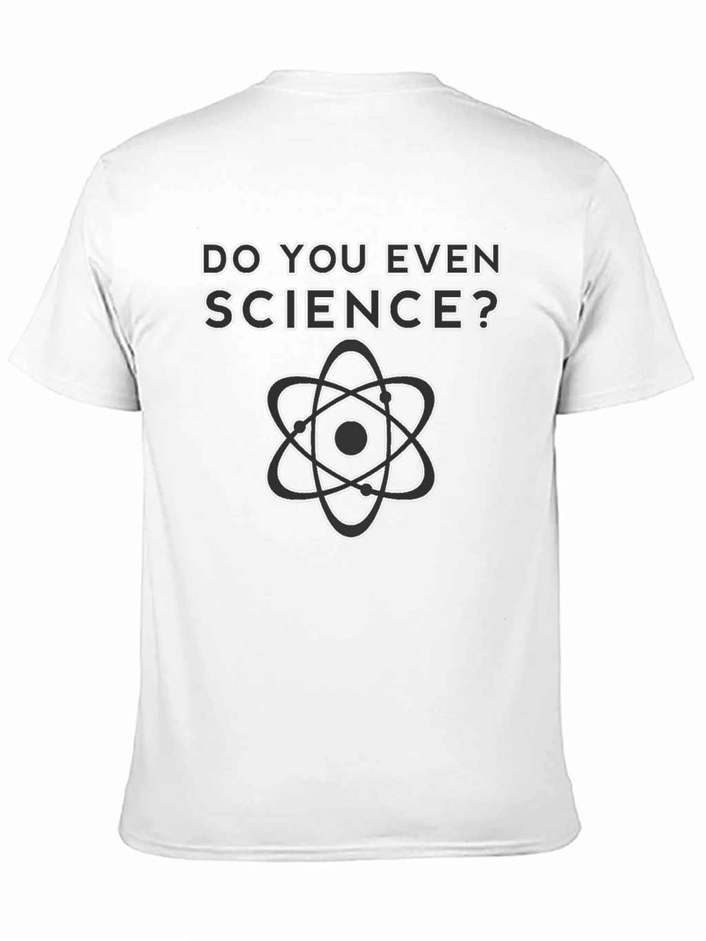 Do You Even Science T-Shirt