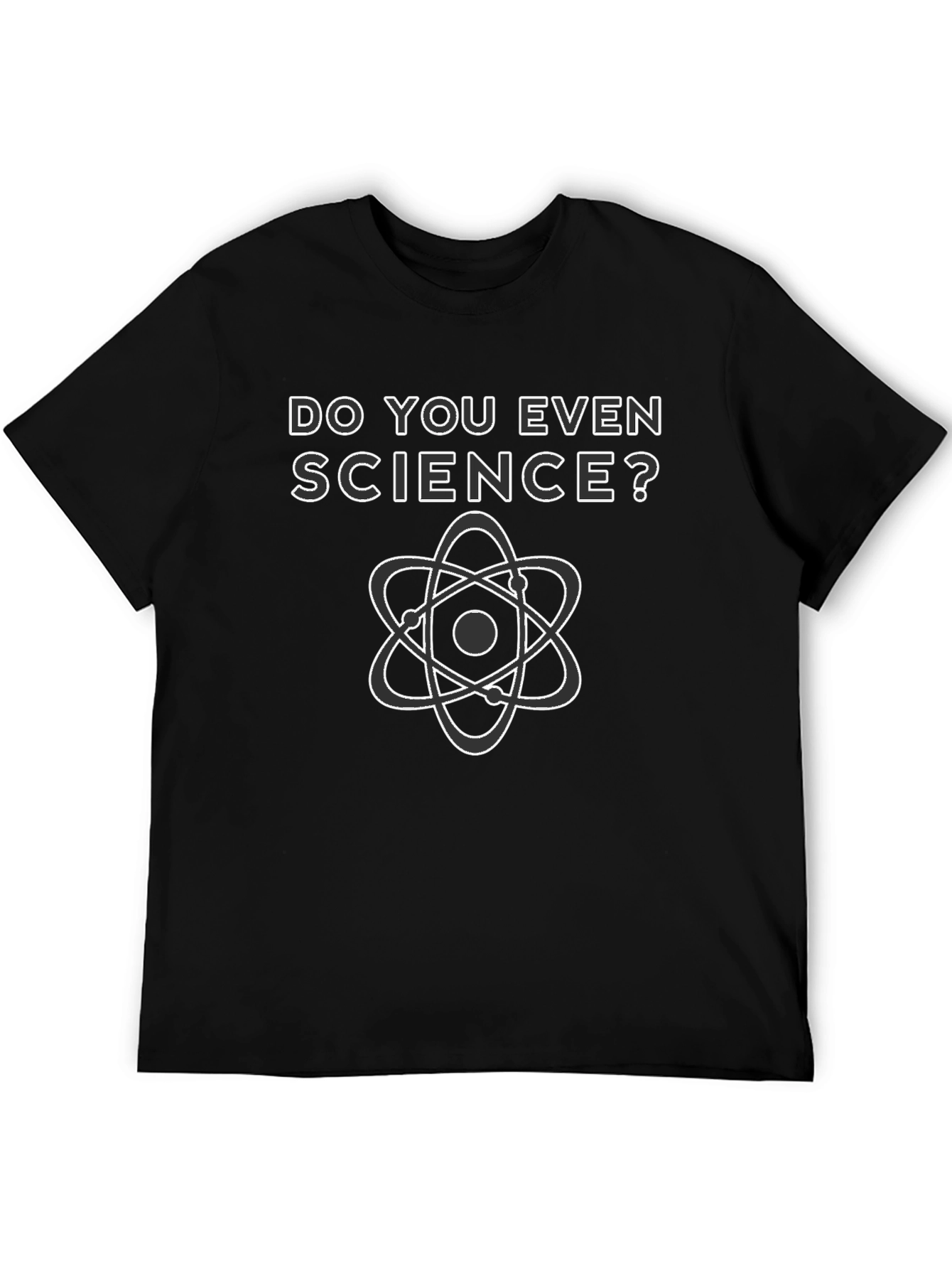 Do You Even Science T-Shirt