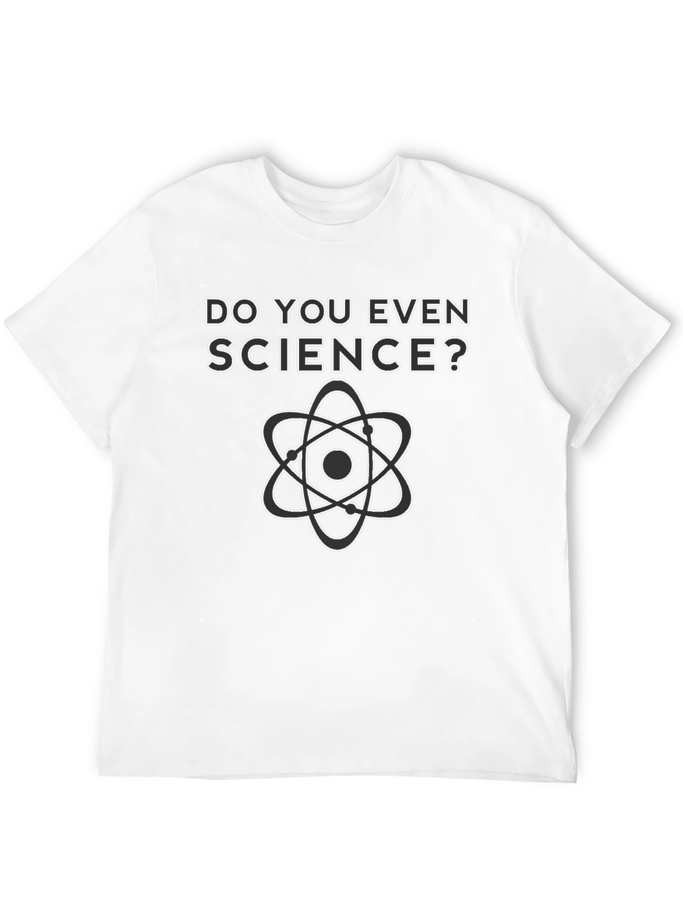 Do You Even Science T-Shirt