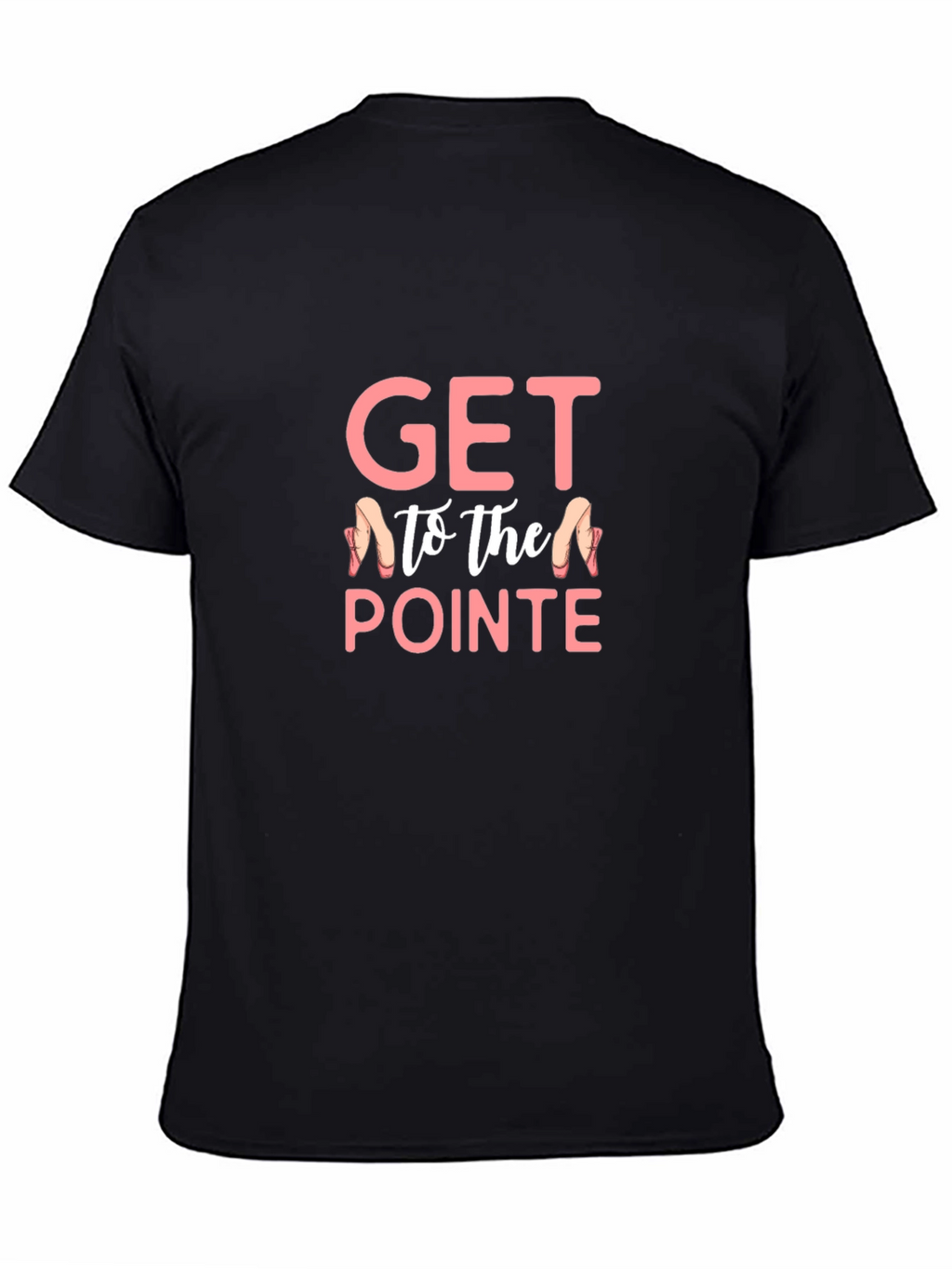 Get To The Pointe Ballet T-Shirt