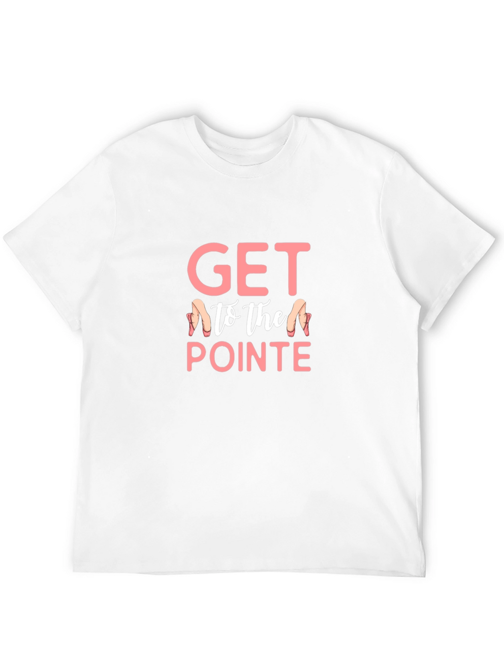 Get To The Pointe Ballet T-Shirt