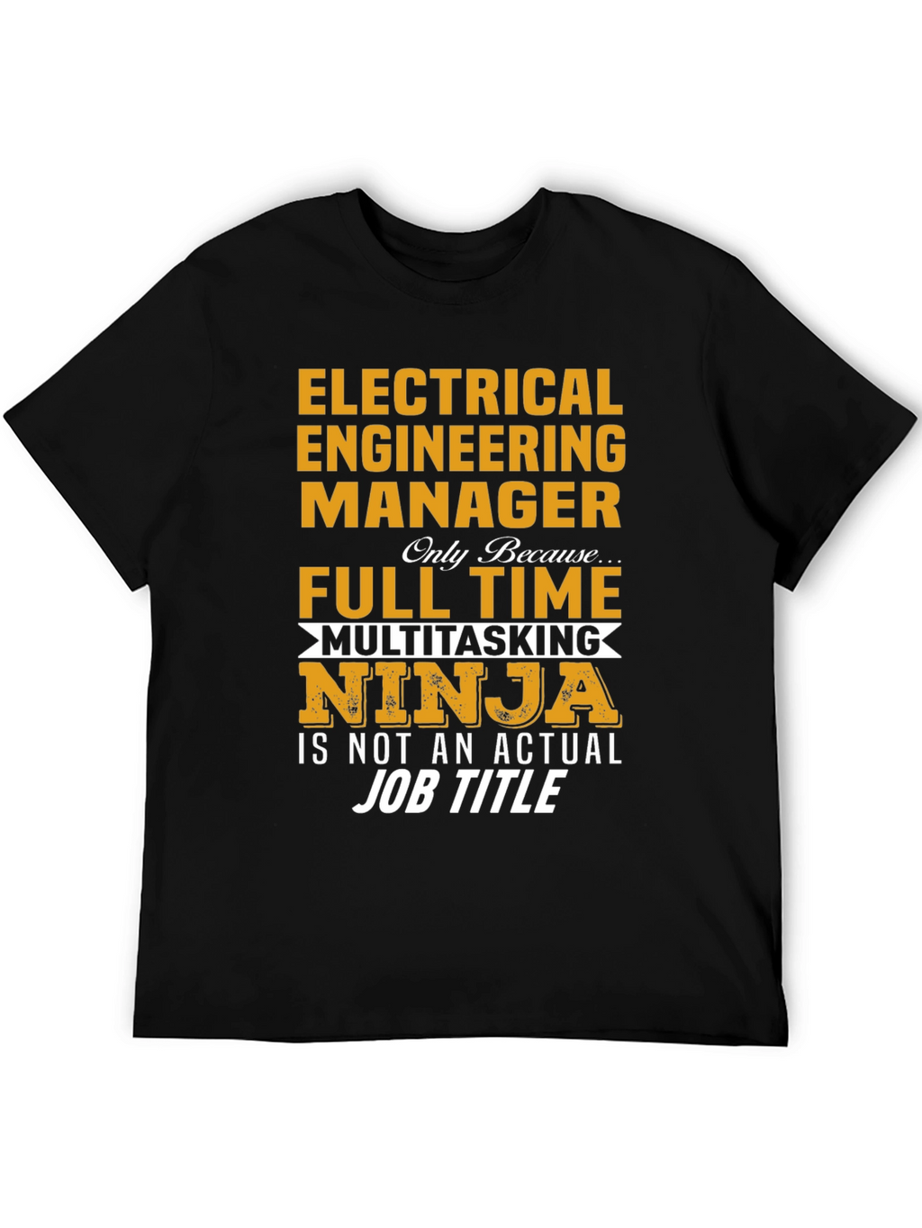 Electrical Engineer Manager Multitasking Ninja T-Shirt