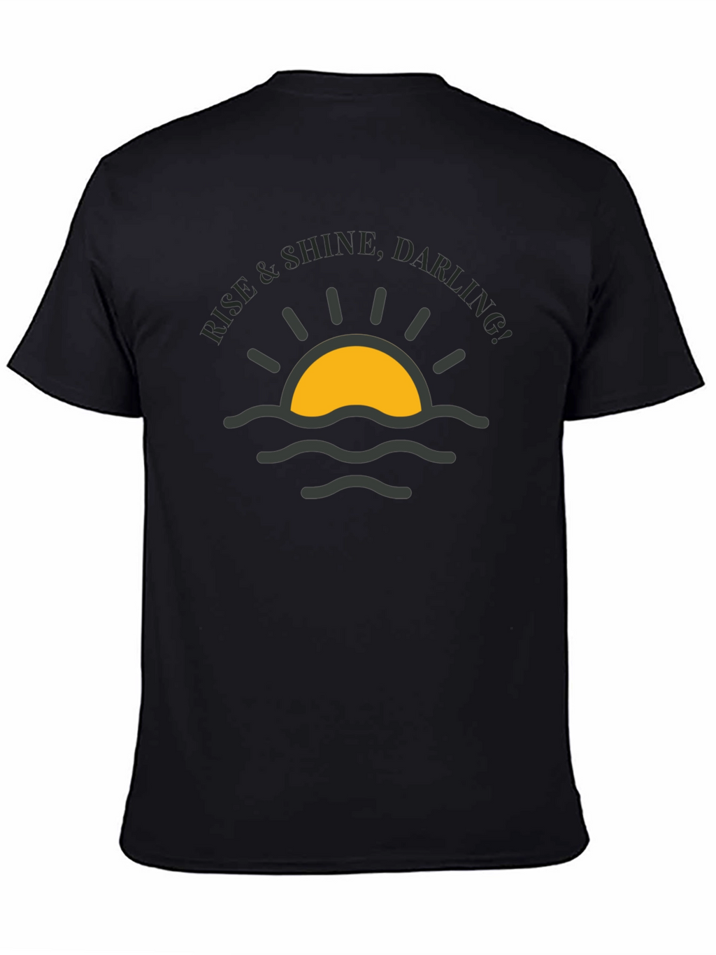 Rise & Shine Darling T-Shirt - Black Graphic Tee
