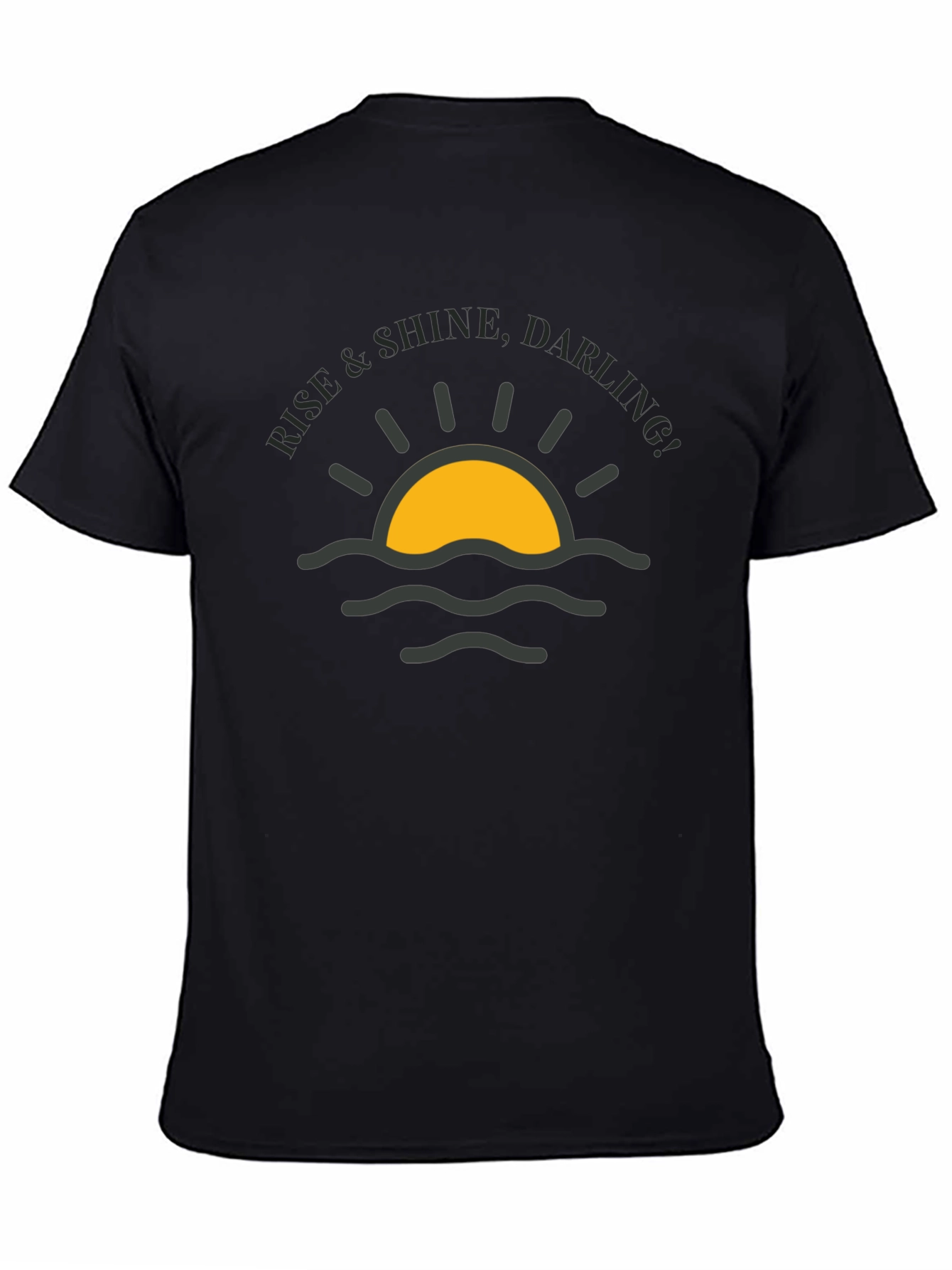 Rise & Shine Darling T-Shirt - Black Graphic Tee