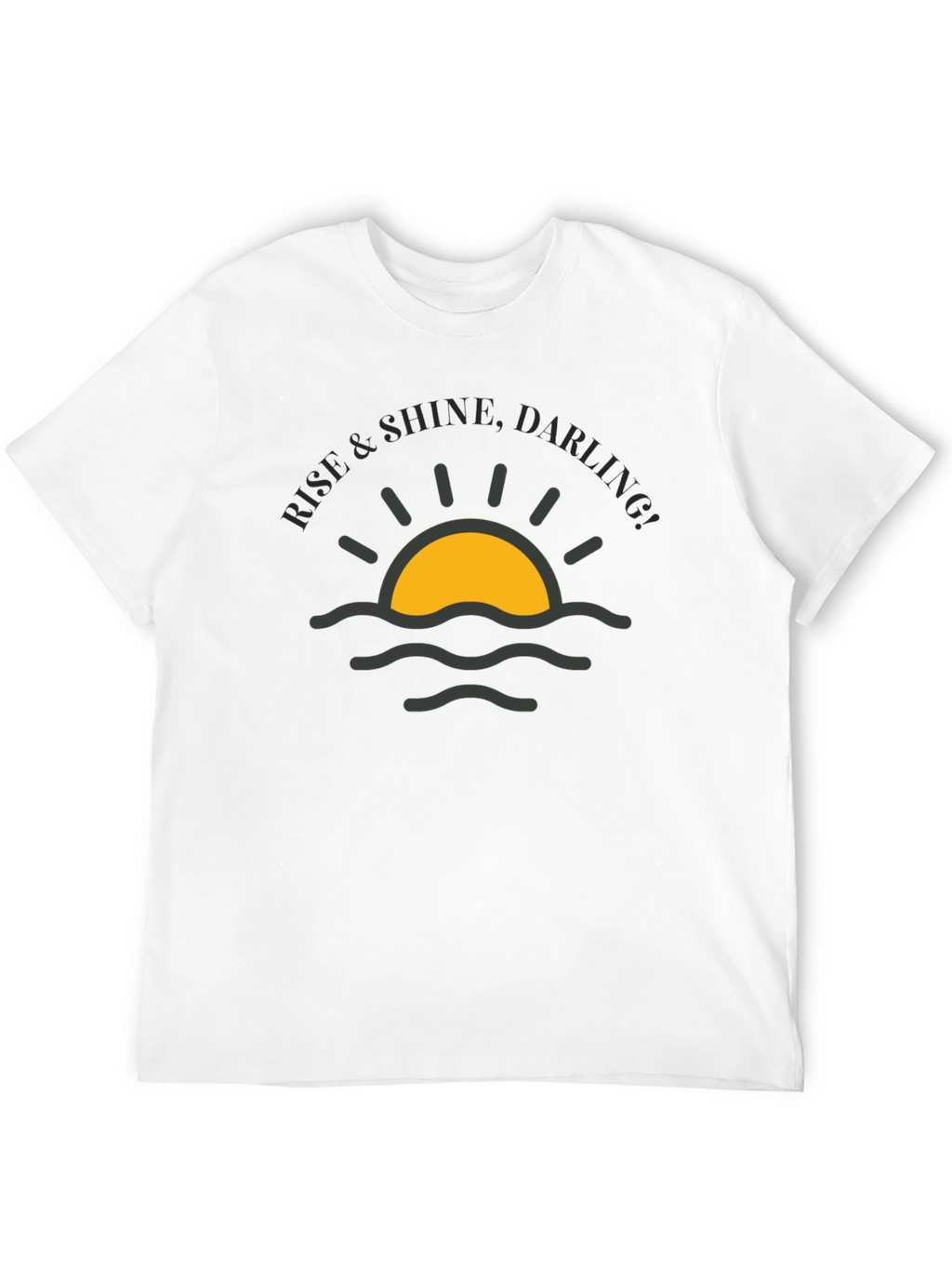 Rise & Shine Darling T-Shirt - Black Graphic Tee