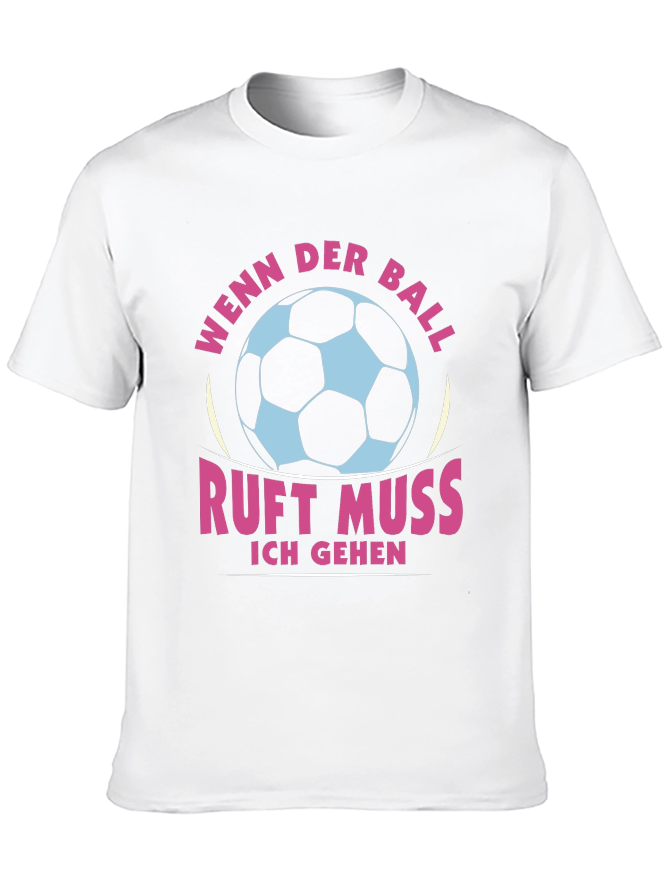Funny German Soccer Ball T-Shirt - Wenn Der Ball Ruft