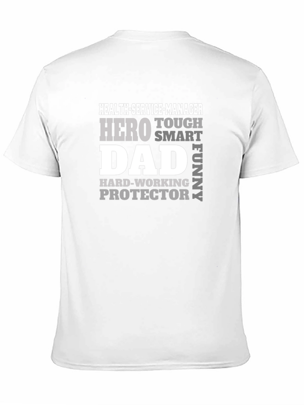 Hero Dad Health Service Manager T-Shirt