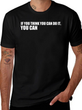 Motivational T-Shirt - If You Think You Can