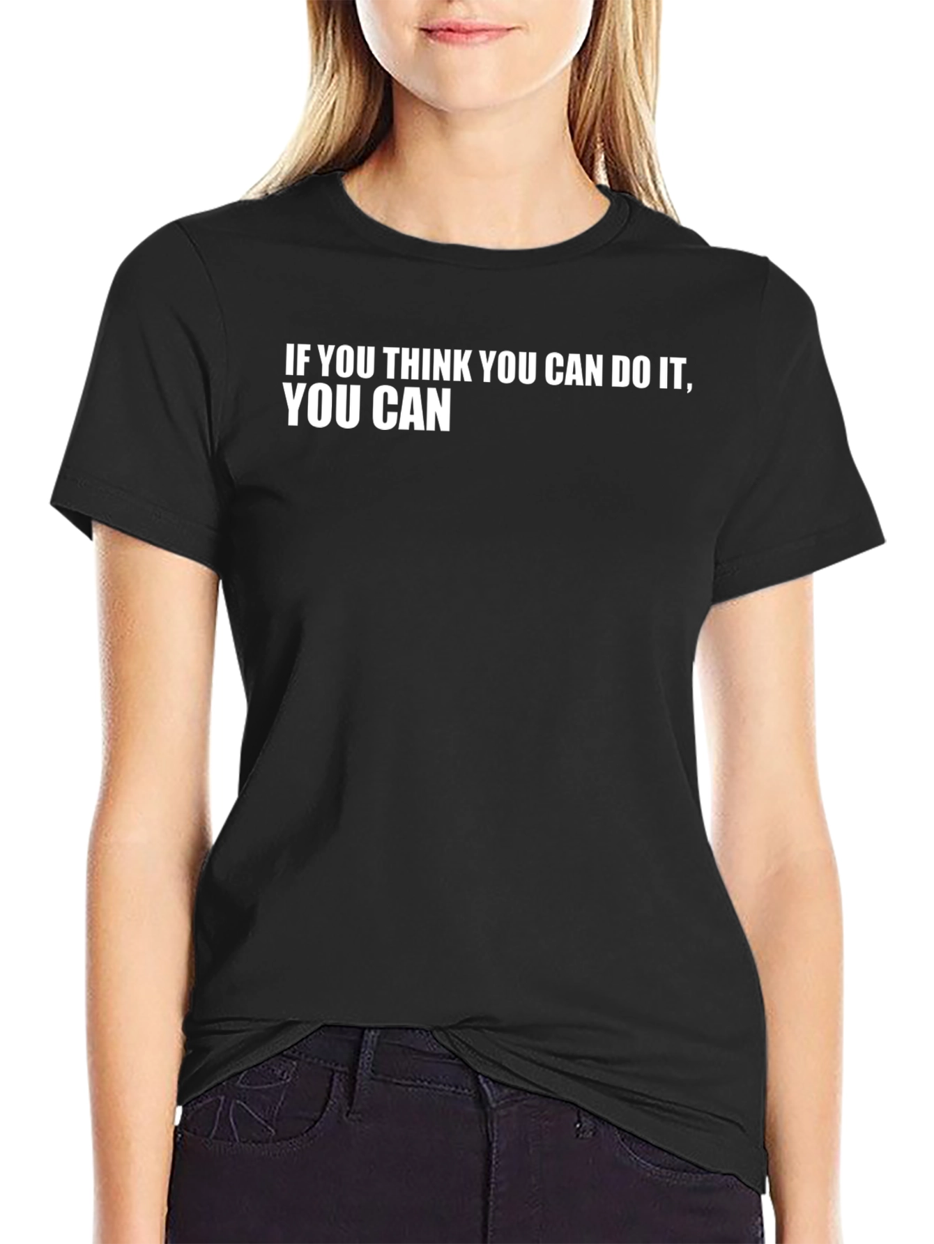 Motivational T-Shirt - If You Think You Can
