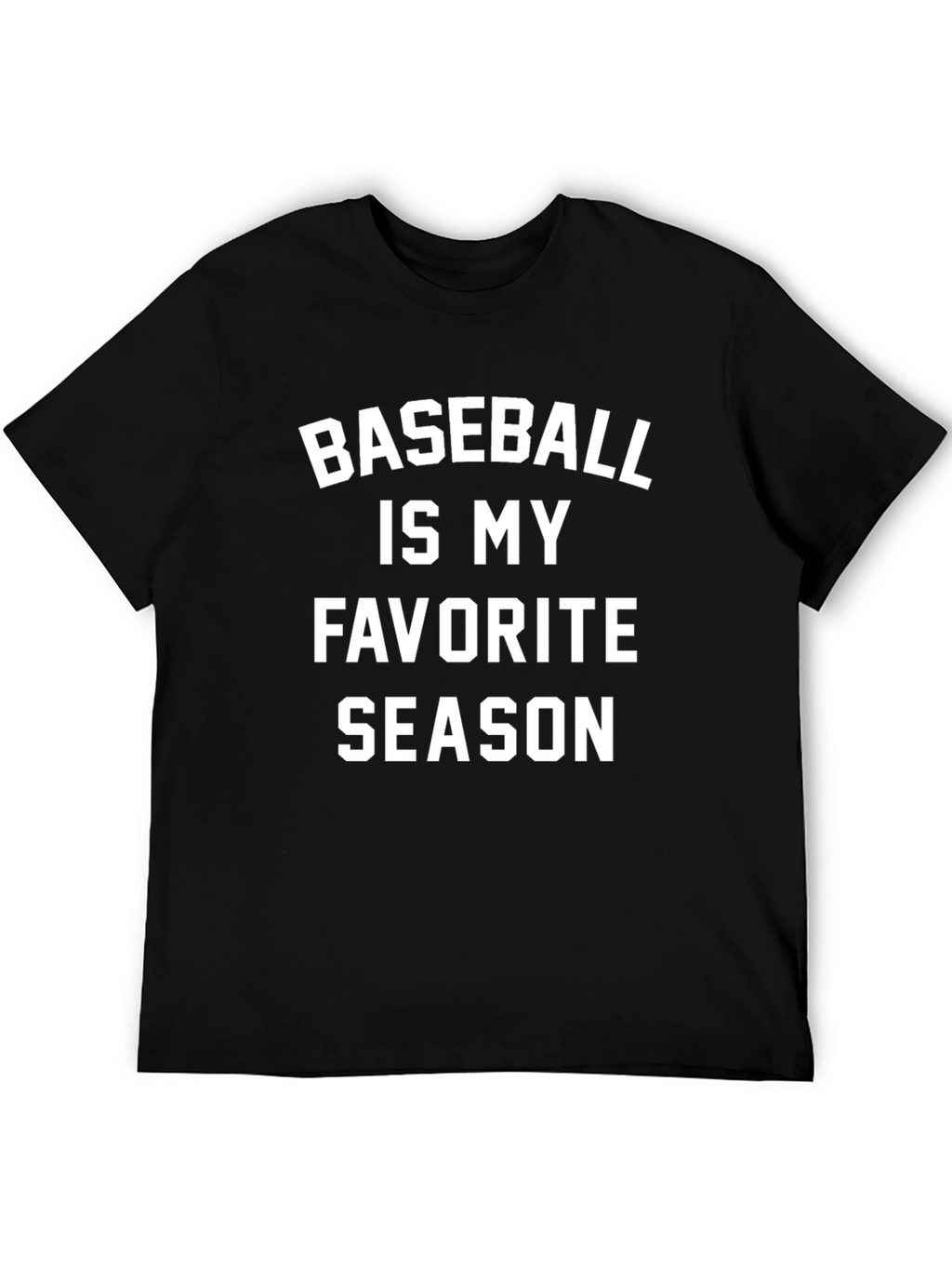 Baseball Is My Favorite Season T-Shirt