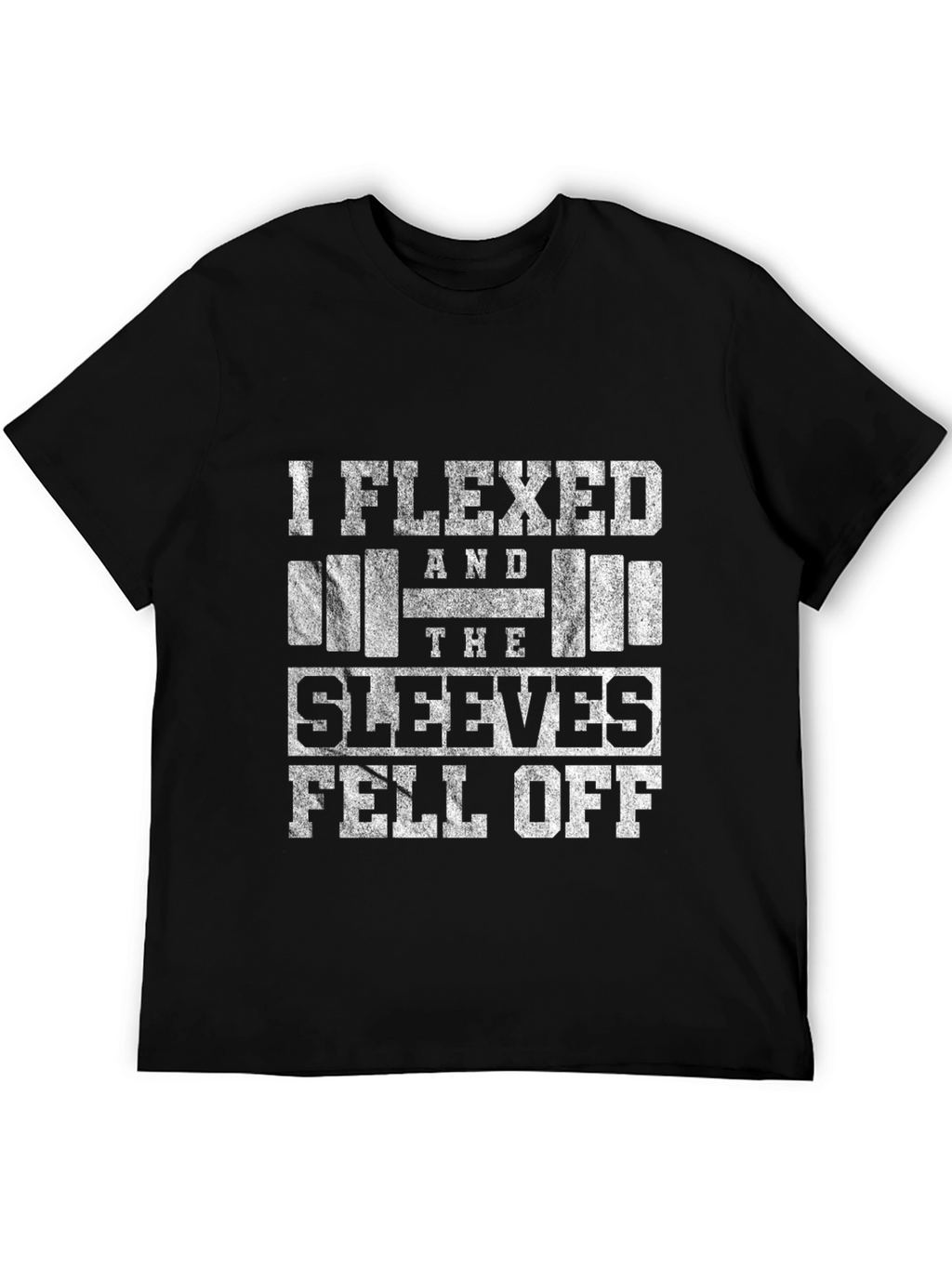 I Flexed and the Sleeves Fell Off T-Shirt