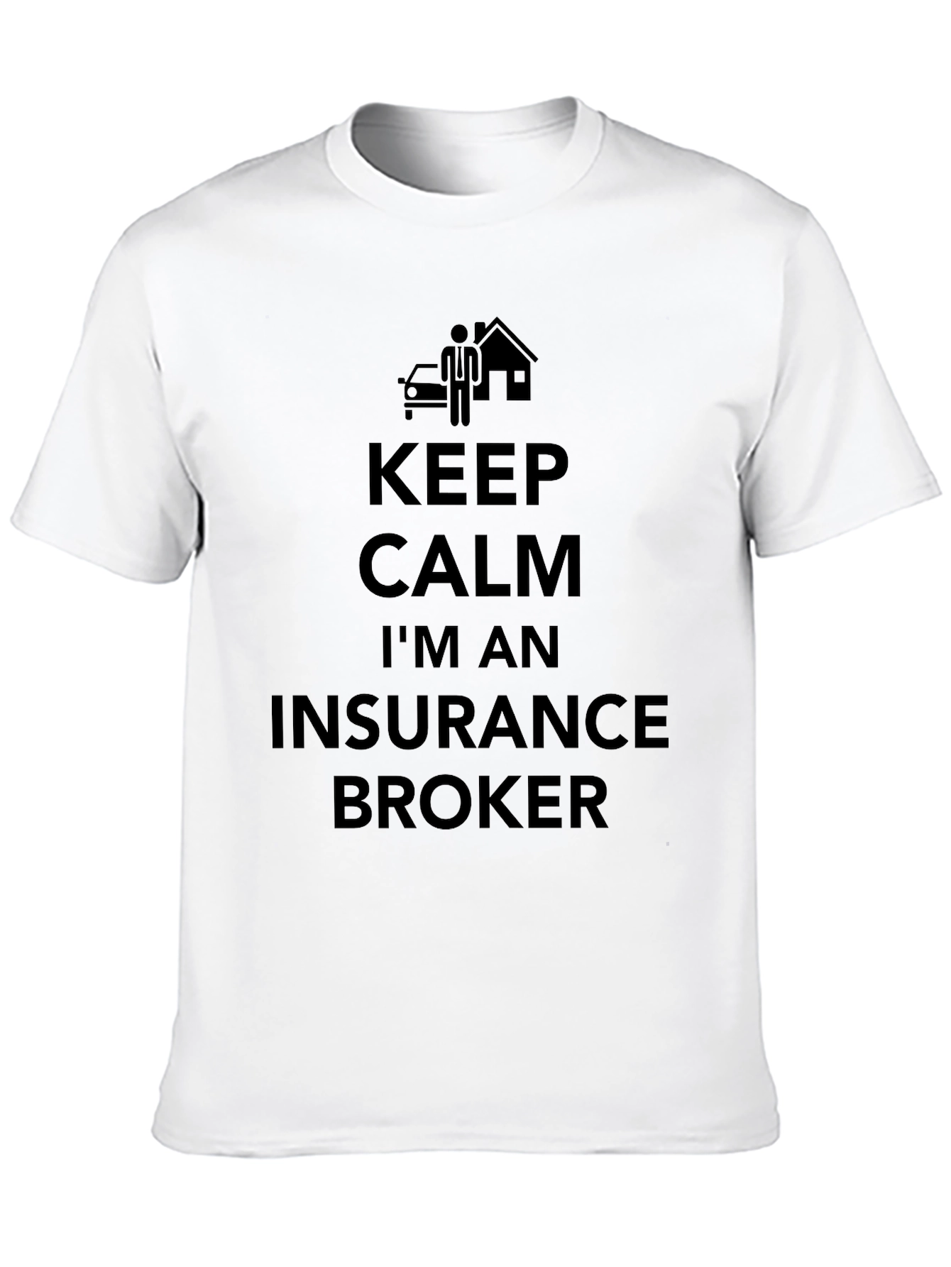 Keep Calm Im an Insurance Broker T-Shirt