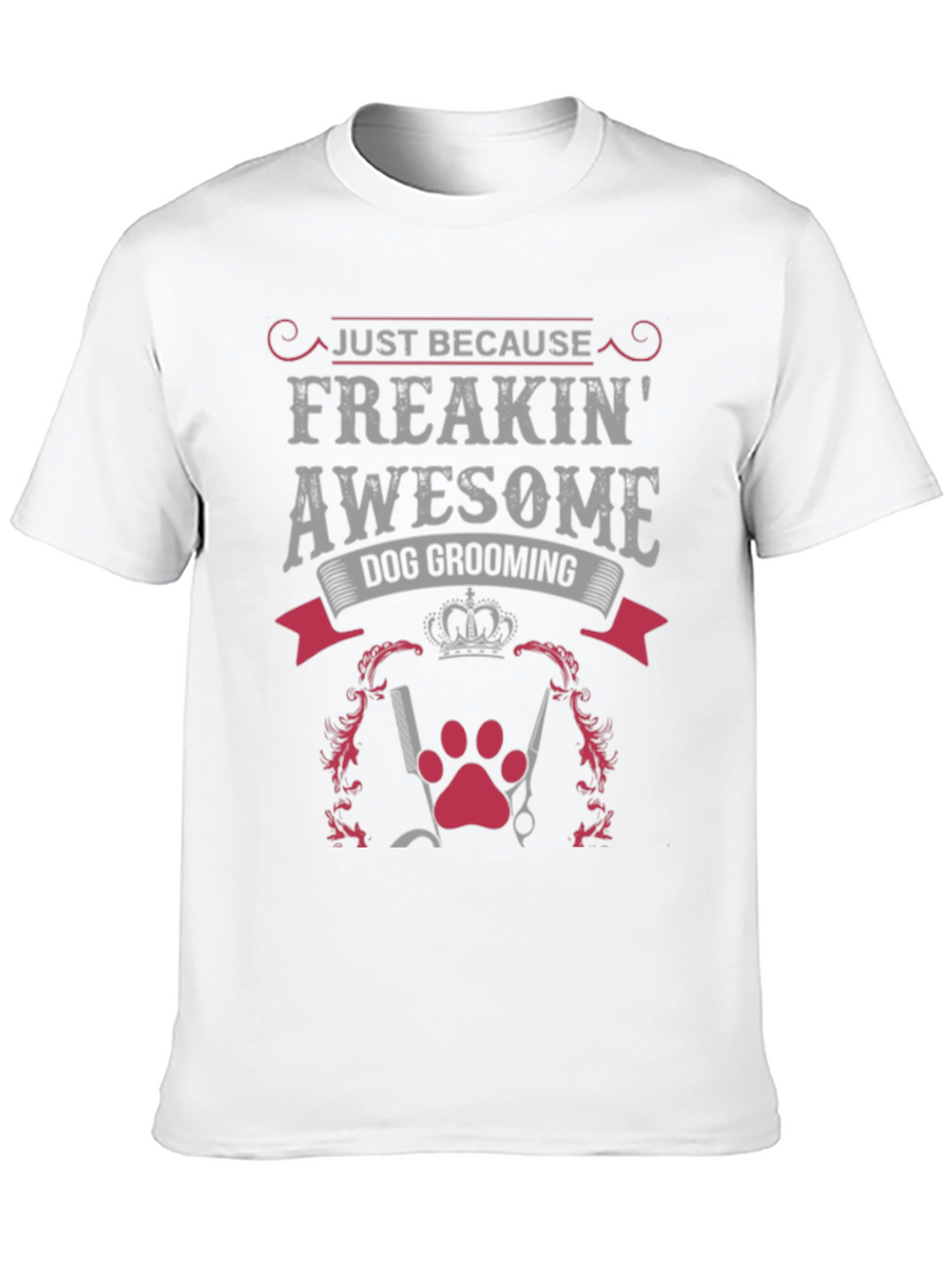 Freakin Awesome Dog Grooming Graphic Tee