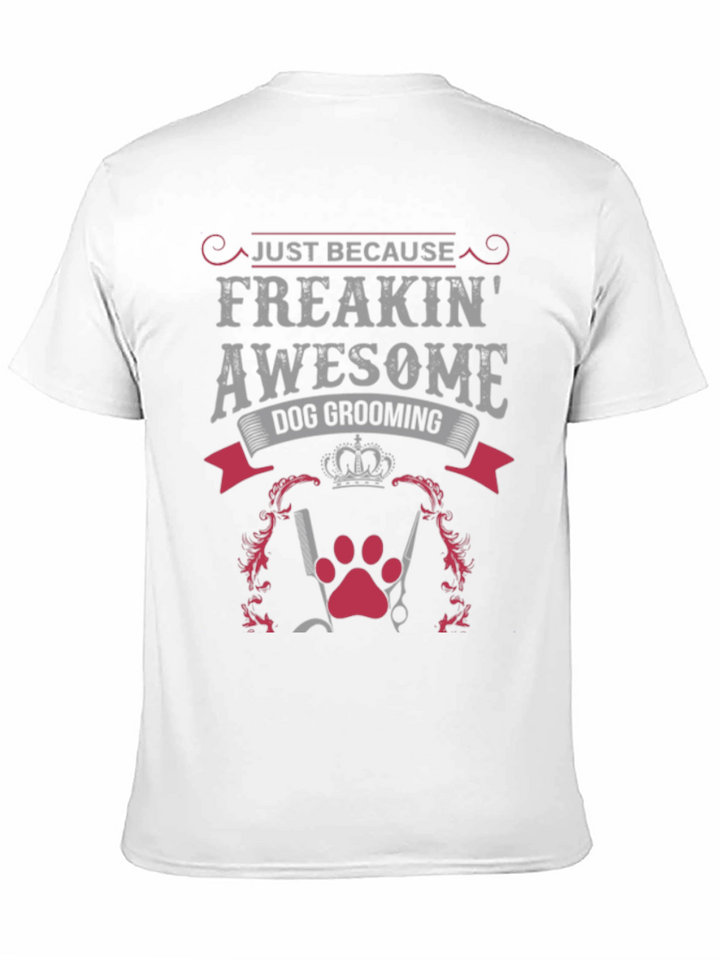 Freakin Awesome Dog Grooming Graphic Tee