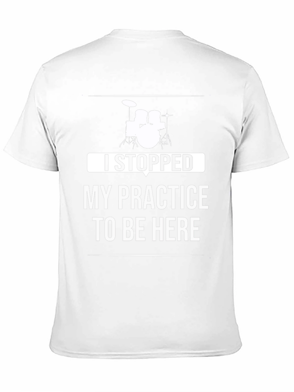 Drummer Practice Humor Tee