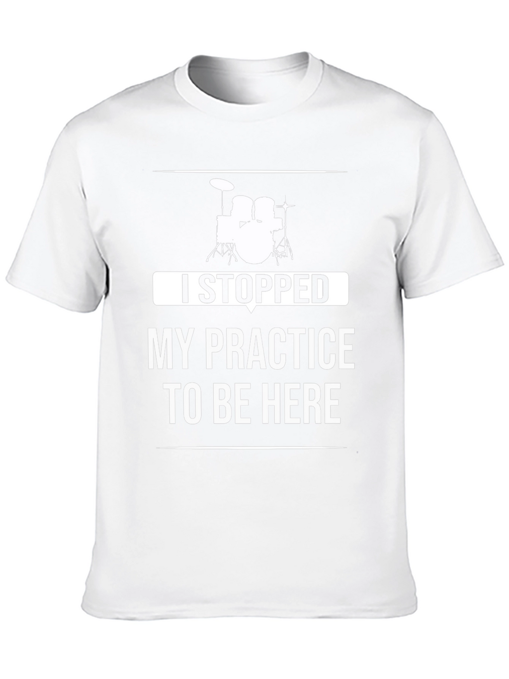 Drummer Practice Humor Tee