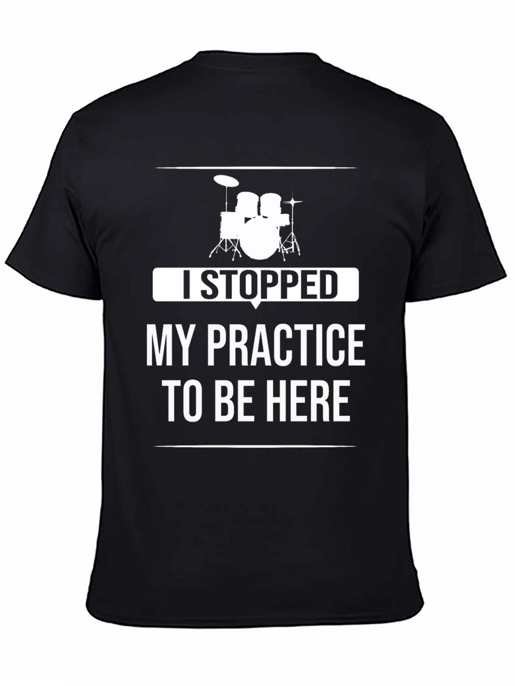 Drummer Practice Humor Tee