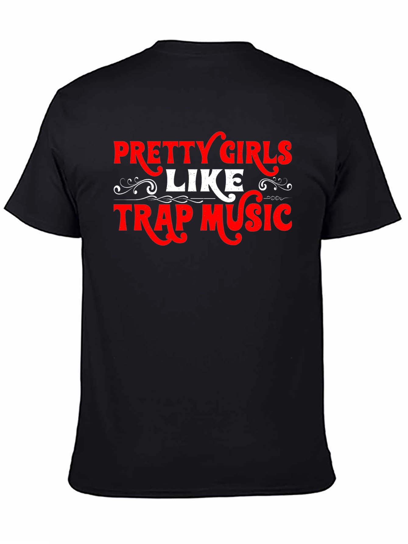 Pretty Girls Like Trap Music T-Shirt