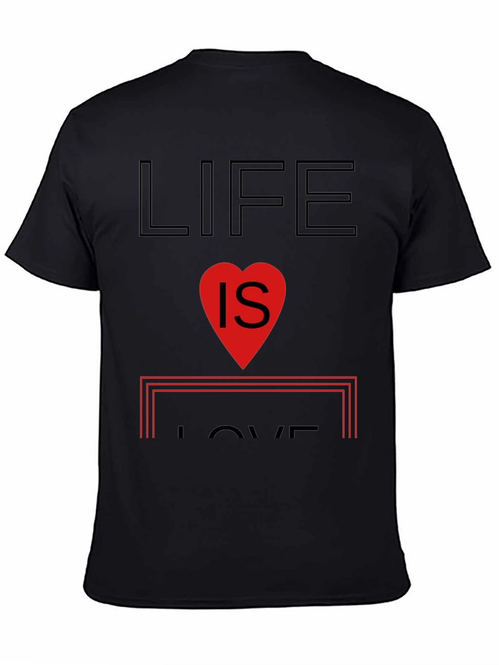 Life is Love Graphic T-Shirt