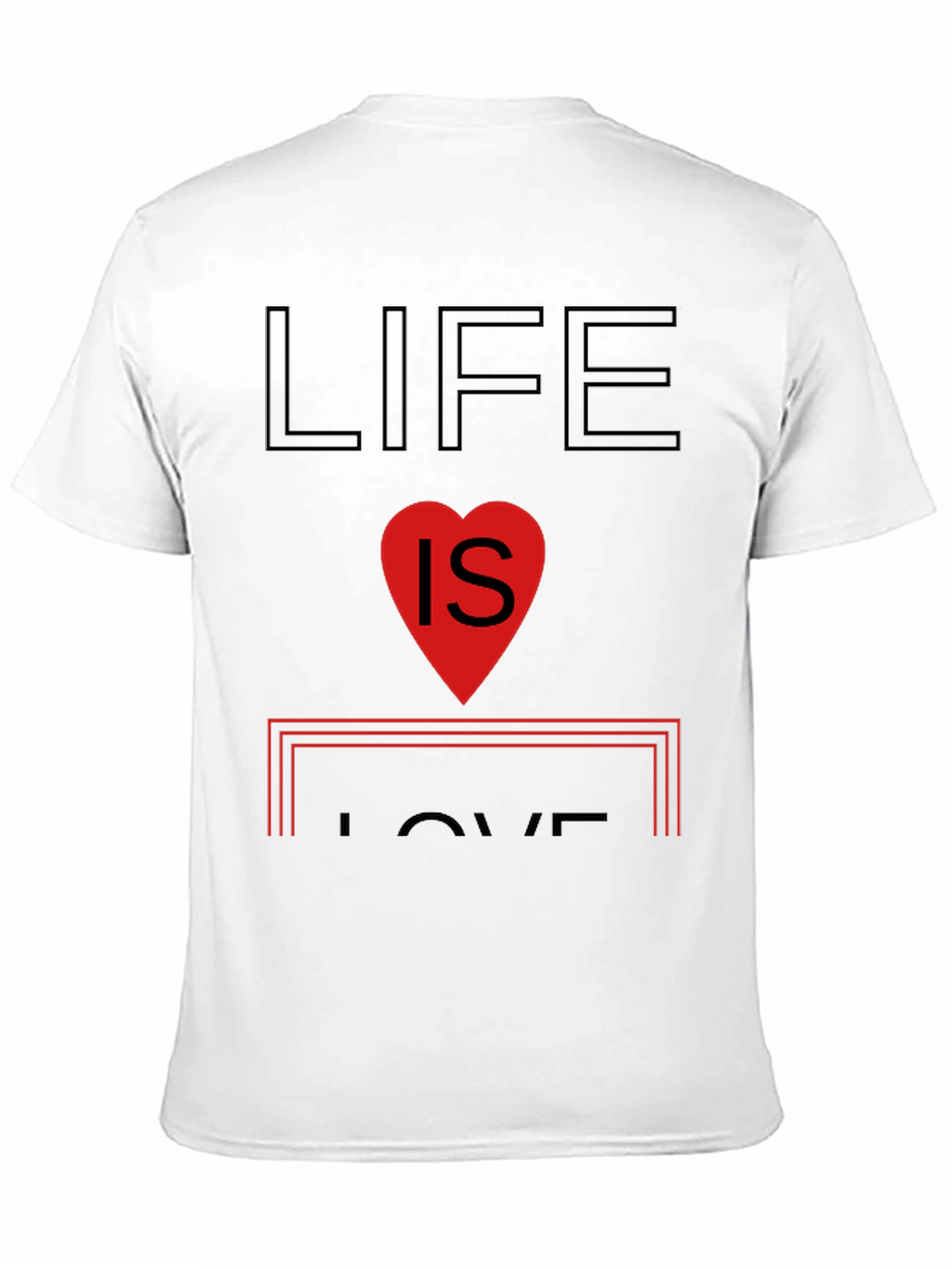 Life is Love Graphic T-Shirt